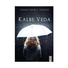 Kalbe Veda - Sinem Gonca Yılmaz