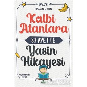 Kalbi Atanlara 83 Ayette Yasin Hikayesi - Hasan Uzun