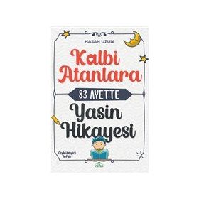 Kalbi Atanlara 83 Ayette Yasin Hikayesi - Hasan Uzun