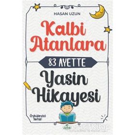 Kalbi Atanlara 83 Ayette Yasin Hikayesi - Hasan Uzun