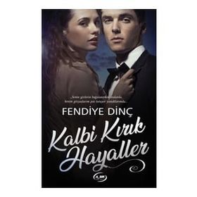 Kalbi Kırık Hayaller - Fendiye Dinç