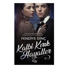 Kalbi Kırık Hayaller - Fendiye Dinç