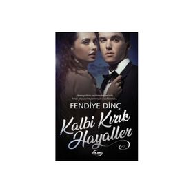 Kalbi Kırık Hayaller - Fendiye Dinç