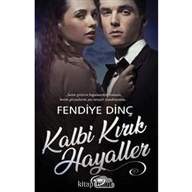 Kalbi Kırık Hayaller - Fendiye Dinç