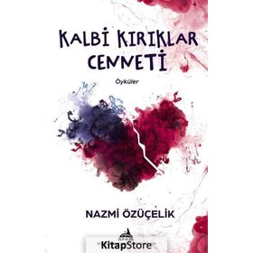 Kalbi Kırıklar Cenneti - Nazmi Özüçelik