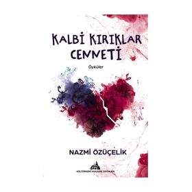 Kalbi Kırıklar Cenneti - Nazmi Özüçelik