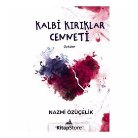Kalbi Kırıklar Cenneti - Nazmi Özüçelik