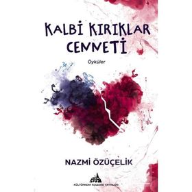 Kalbi Kırıklar Cenneti - Nazmi Özüçelik