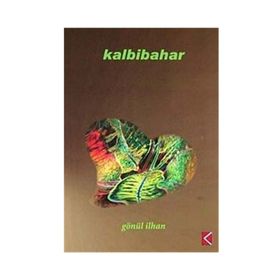KALBIBAHAR - GÖNÜL İLHAN