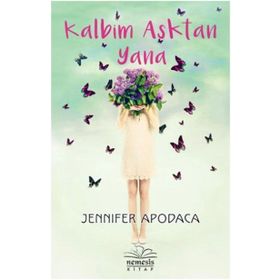 Kalbim Aşktan Yana - Jennifer Apodaca