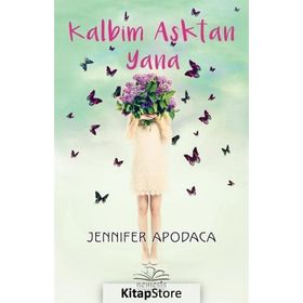 Kalbim Aşktan Yana - Jennifer Apodaca