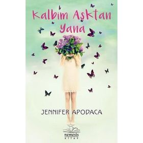 Kalbim Aşktan Yana - Jennifer Apodaca