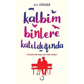 Kalbim Binlere Katıldığında/A.J.Steiger