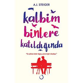 Kalbim Binlere Katıldığında/A.J.Steiger