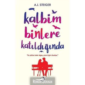 Kalbim Binlere Katıldığında/A.J.Steiger