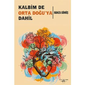 Kalbim De Orta Doğu'ya Dahil - Hamza Gümüş