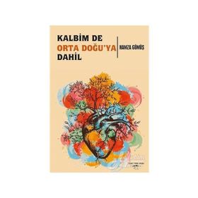 Kalbim De Orta Doğu'ya Dahil - Hamza Gümüş