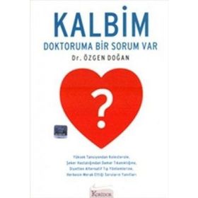 KALBIM DOKTORUMA BIR SORUM VAR - ÖZGEN DOĞAN