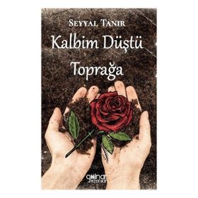 Kalbim Düştü Toprağa Gülnar Yayınları