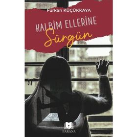 Kalbim Ellerine Sürgün Furkan Küçükkaya