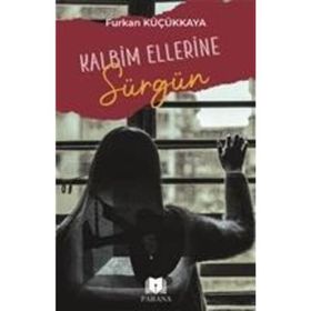 Kalbim Ellerine Sürgün Furkan Küçükkaya