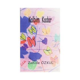 Kalbim Kadar - Zahide Özkul