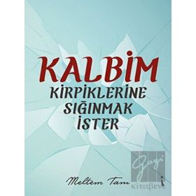 Kalbim Kirpiklerine Sığınmak İster Meltem Tanı