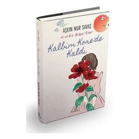 Kalbim Korede Kaldı - Ciltli - Aşkın Nur Savaş