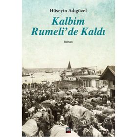 Kalbim Rumeli’de Kaldı - Firdevs Tunçay