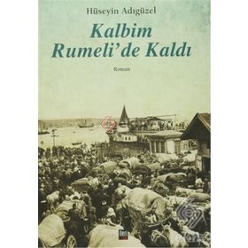 Kalbim Rumeli’de Kaldı - Firdevs Tunçay