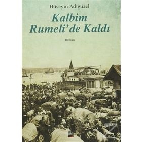 Kalbim Rumeli’de Kaldı - Firdevs Tunçay