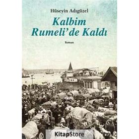 Kalbim Rumeli’de Kaldı - Hüseyin Adıgüzel