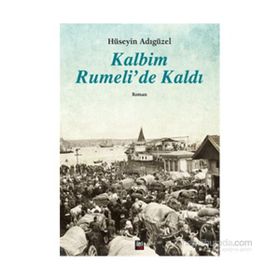 Kalbim Rumeli’de Kaldı - Hüseyin Adıgüzel