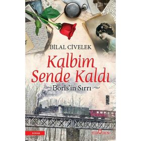 Kalbim Sende Kaldı Borisin Sırrı - Bilal Civelek