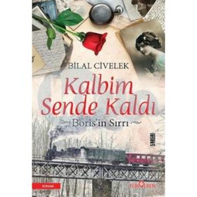 Kalbim Sende Kaldı Borisin Sırrı - Bilal Civelek