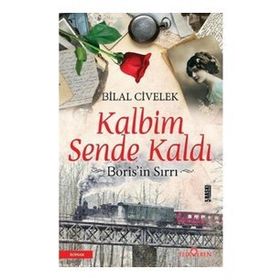 Kalbim Sende Kaldı Borisin Sırrı - Bilal Civelek