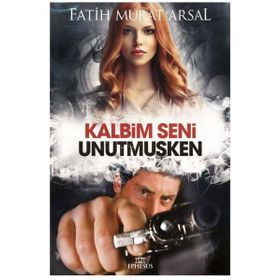 Kalbim Seni Unutmuşken - Fatih Murat Arsal