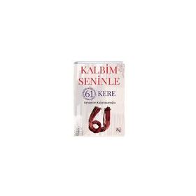 Kalbim Seninle 61 Kere - Bahaettin Kabahasanoğlu