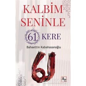 Kalbim Seninle 61 Kere - Bahaettin Kabahasanoğlu