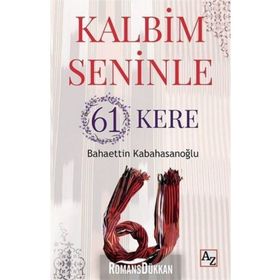Kalbim Seninle 61 Kere - Bahaettin Kabahasanoğlu