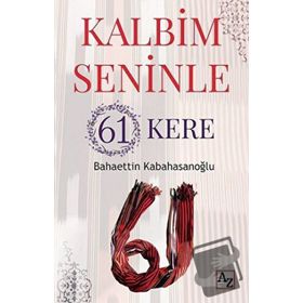 Kalbim Seninle 61 Kere - Bahaettin Kabahasanoğlu