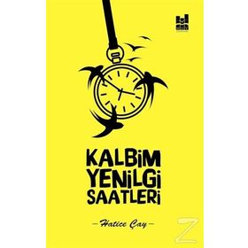 Kalbim Yenilgi Saatleri - Hatice Çay