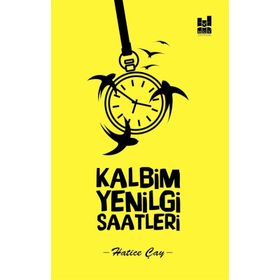 Kalbim Yenilgi Saatleri - Hatice Çay
