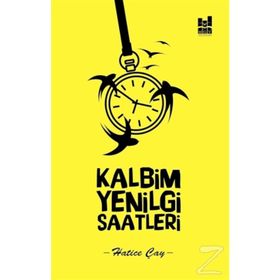 Kalbim Yenilgi Saatleri - Hatice Çay