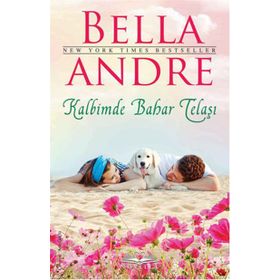 Kalbimde Bahar Telaşı - Bella Andre