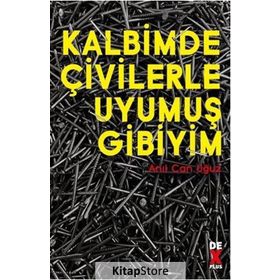 Kalbimde Çivilerle Uyumuş Gibiyim - Anıl Can Uğuz