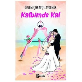 Kalbimde Kal - Özlem Çorapçı Aydemir