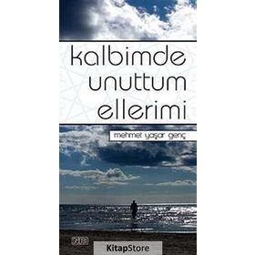 KALBIMDE UNUTTUM ELLERIMI - MEHMET YAŞAR GENÇ
