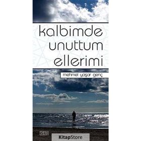 KALBIMDE UNUTTUM ELLERIMI - MEHMET YAŞAR GENÇ