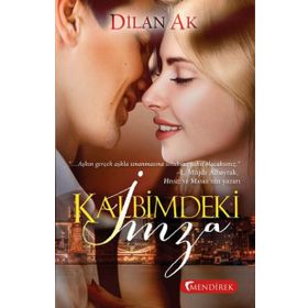 Kalbimdeki İmza - Dilan Ak
